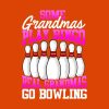 Funny Bowling T Shirt Women Grandma Gift T-Shirt Official Bowling Merch