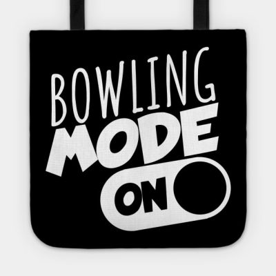 Bowling Mode On Tote Official Bowling Merch