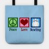 Peace Love Bowling Tote Official Bowling Merch