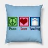 Peace Love Bowling Throw Pillow Official Bowling Merch