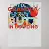 bowling bowl still a bowler 188 bowling ball poster rcc527f9fa0db4c81b4bd238902965fae wv4 8byvr 1000 - Bowling Gifts