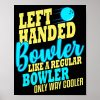 bowling left handed bowler fun team poster r2913033c643a45439738ffd153262751 wva 8byvr 1000 - Bowling Gifts