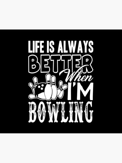 Bowling - Life Is Better When Bowling Tapestry Official Bowling Merch