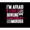 Bowling - If I Give Up Bowling Tapestry Official Bowling Merch