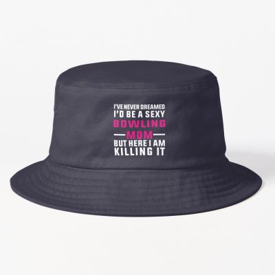 Sexy Bowling Mom, Funny Bowling, Bowling Bucket Hat Official Bowling Merch