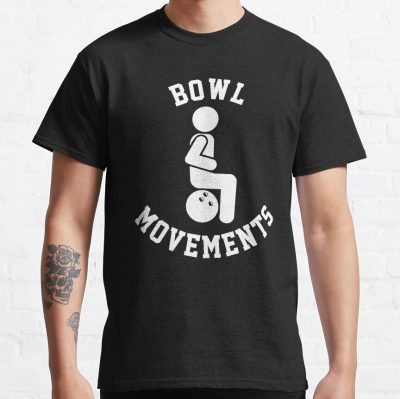 Funny Bowling Shirt For Men And Women - Bowl Movements - Bowling Team Shirt Classic T-Shirt T-Shirt Official Bowling Merch