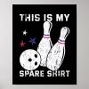 this is my spare shirt bowling ball pins strike poster rdd3208d52ff9465090e32fb8235d9825 wva 8byvr 1000 - Bowling Gifts