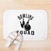 Bowling Squad,Bowling Costume,Bowling Team,Bowler Gift, Bowling Tee,Bowling Crew Tee, Bath Mat Official Bowling Merch