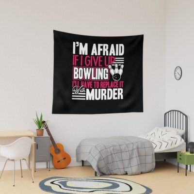 Bowling - If I Give Up Bowling Tapestry Official Bowling Merch